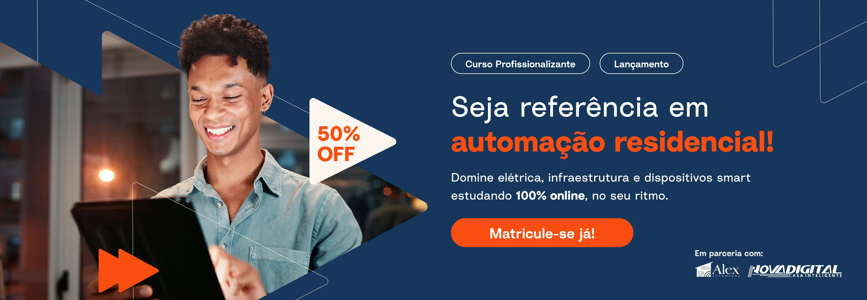 Lançamento Anhanguera: curso profissionalizante de Automação Residencial com 50% OFF. Domine elétrica, infraestrutura e dispositivos smart estudando 100% online. Em parceria com Alex Automação e Nova Digital Casa Inteligente.
